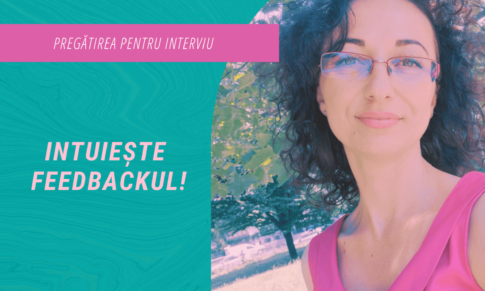 Vreau feedback după interviu!