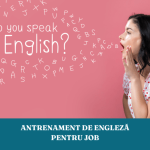 Antrenament de Engleză pentru Job